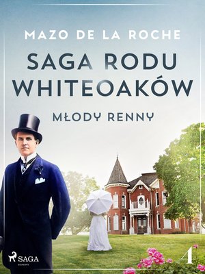 Saga rodu Whiteoaków 4 - Młody Renny – ebook