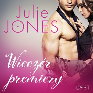 Wieczór premiery - opowiadanie erotyczne – audiobook