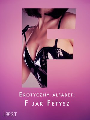 Erotyczny alfabet: F jak Fetysz - zbiór opowiadań – ebook