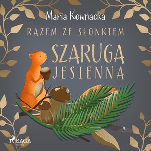 Razem ze słonkiem. Szaruga jesienna – audiobook