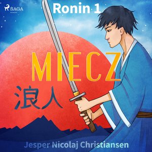 Ronin 1 - Miecz – audiobook