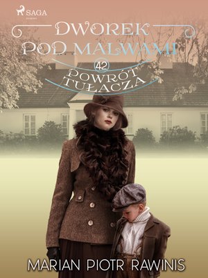 Dworek pod Malwami 42 - Powrót tułacza – ebook
