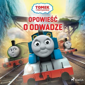 Tomek i przyjaciele - Opowieść o odwadze – audiobook