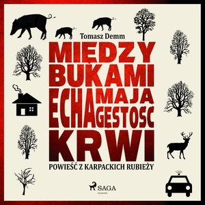 Między bukami echa mają gęstość krwi – audiobook
