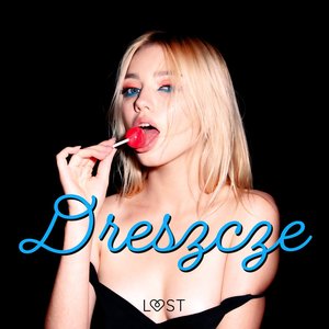 Dreszcze - 3 serie erotyczne – audiobook