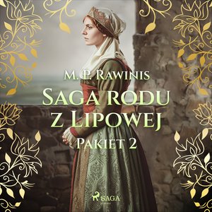 Saga rodu z Lipowej. Pakiet 2 – audiobook
