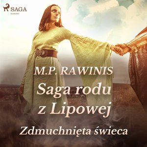 Saga rodu z Lipowej 19: Zdmuchnięta świeca – audiobook