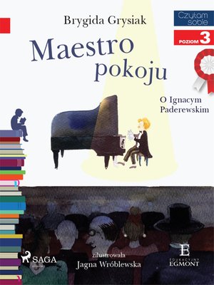 Maestro pokoju - O Ignacym Paderewskim – ebook