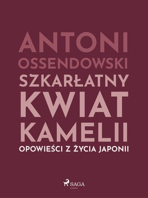 Szkarłatny kwiat kamelii. Opwiesci z zycia Japonii – ebook