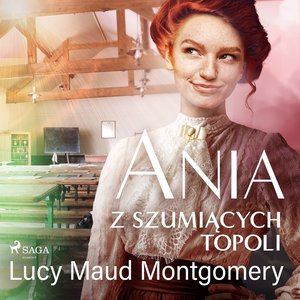 Ania z Szumiących Topoli – audiobook