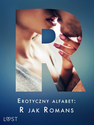 Erotyczny alfabet: R jak Romans - zbiór opowiadań – ebook