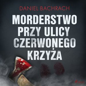 Morderstwo przy ulicy Czerwonego Krzyża – audiobook