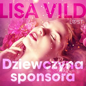 Dziewczyna sponsora - opowiadanie erotyczne – audiobook