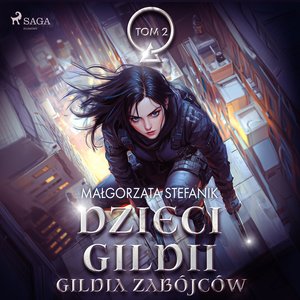 Dzieci Gildii. Gildia Zabójców. Tom 2 – audiobook