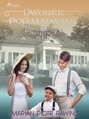 Dworek pod Malwami 49 - Proroczy sen – ebook