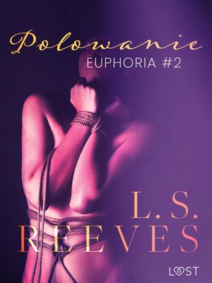 Euphoria #2: Polowanie - seria erotyczna BDSM – ebook
