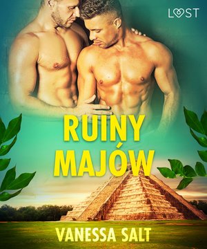 Ruiny Majów - opowiadanie erotyczne – ebook
