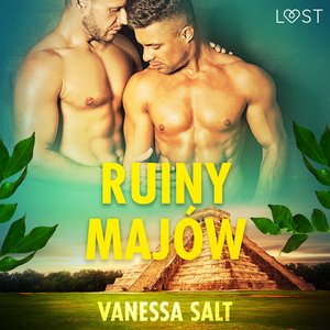 Ruiny Majów - opowiadanie erotyczne – audiobook