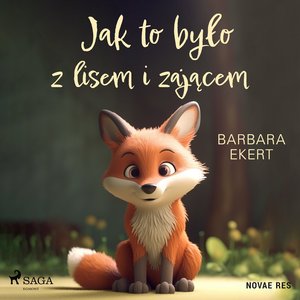 Jak to było z lisem i zającem – audiobook