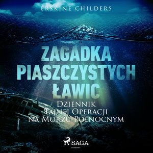 Zagadka piaszczystych ławic: Dziennik tajnej operacji na Morzu Północnym – audiobook