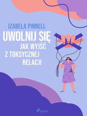 Uwolnij się. Jak wyjść z toksycznej relacji – ebook