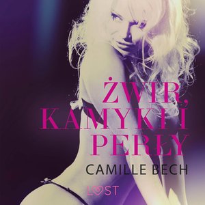 Żwir, kamyki i perły - opowiadanie erotyczne – audiobook