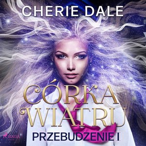 Córka wiatru. Przebudzenie 1 – audiobook