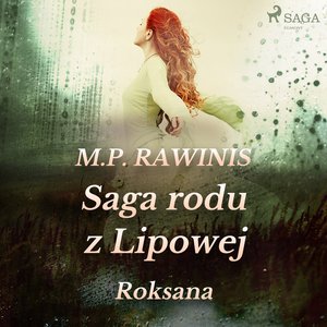 Saga rodu z Lipowej 15: Roksana – audiobook