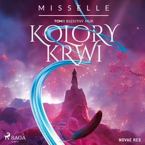 Kolory Krwi. Tom 1. Błękitny Mur – audiobook