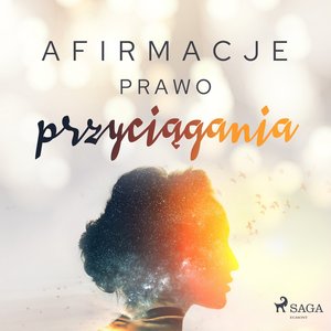Afirmacje - Prawo przyciągania – audiobook