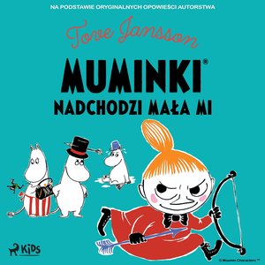 Muminki - Nadchodzi Mała Mi – audiobook