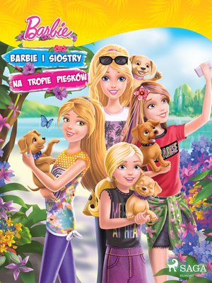 Barbie - Barbie i siostry na tropie piesków – ebook