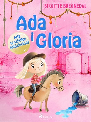 Ada i Gloria. Część 3. Ada w szkółce jeździeckiej – ebook