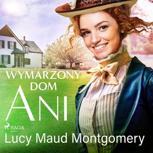 Wymarzony dom Ani – audiobook