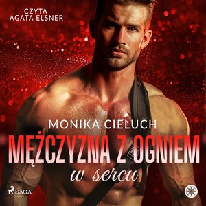 Mężczyzna z ogniem w sercu – audiobook