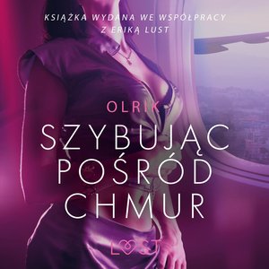 Szybując pośród chmur - opowiadanie erotyczne – audiobook