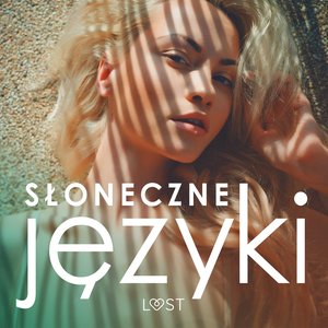 Słoneczne języki - antologia erotyki wakacyjnej – audiobook