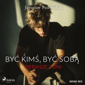 Być kimś, być sobą. Pierwsze 7 dni – audiobook