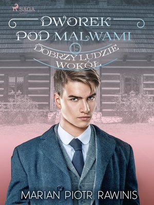 Dworek pod Malwami 15 - Dobrzy ludzie wokół – ebook