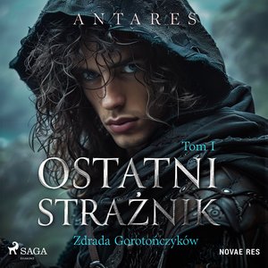 Ostatni strażnik. Tom 1. Zdrada Gorotończyków – audiobook