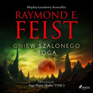 Saga Wojny Mroku. Tom 3. Gniew szalonego boga – audiobook