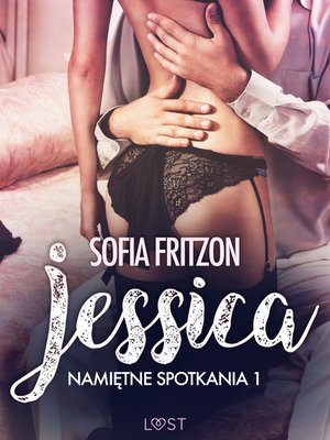 Namiętne spotkania 1: Jessica - opowiadanie erotyczne – ebook