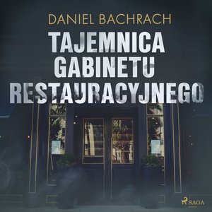 Tajemnica gabinetu restauracyjnego – audiobook