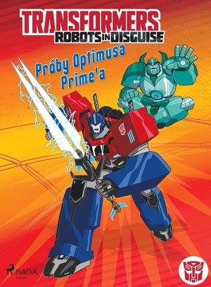 Transformers - Robots in Disguise - Próby Optimusa Prime’a – ebook