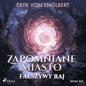 Zapomniane miasto. Fałszywy raj – audiobook