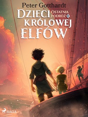 Dzieci królowej elfów. Część 8. Ostatnia podróż – ebook
