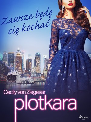 Plotkara 12: Zawsze będę cię kochać – ebook