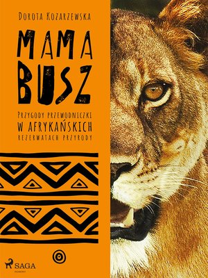 MAMA BUSZ. Przygody przewodniczki w afrykańskich rezerwatach przyrody – ebook