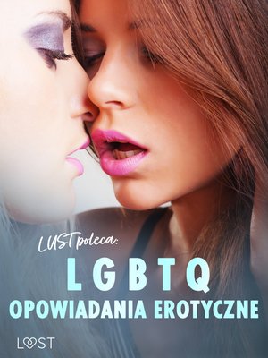 LUST poleca: LGBTQ - opowiadania erotyczne – ebook