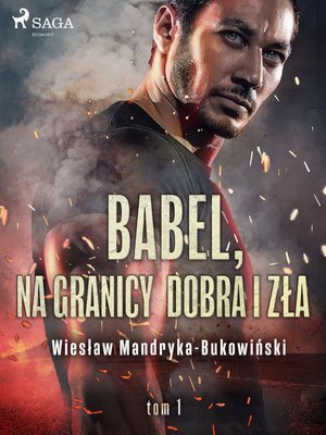 Babel, na granicy dobra i zła. Tom I Trylogii – ebook